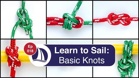 Ep18: Learn to Sail: Part 8: Basic Knots - YouTube