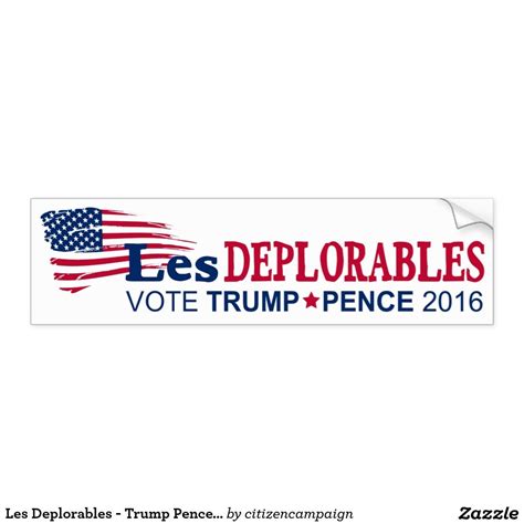 Les Deplorables - Trump Pence 2016 Bumper Sticker | Zazzle.com | Bumper stickers, Trump pence ...