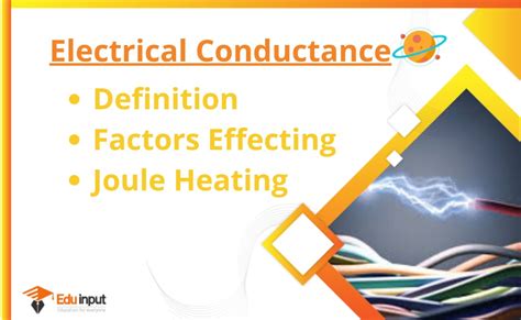 What is Electrical Conductance?-Definition, Factors Effecting, And Joule Heating