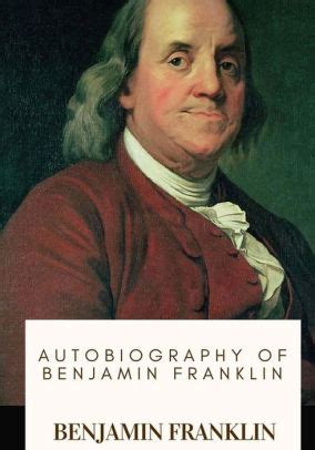 Autobiography of Benjamin Franklin by Benjamin Franklin, Paperback ...