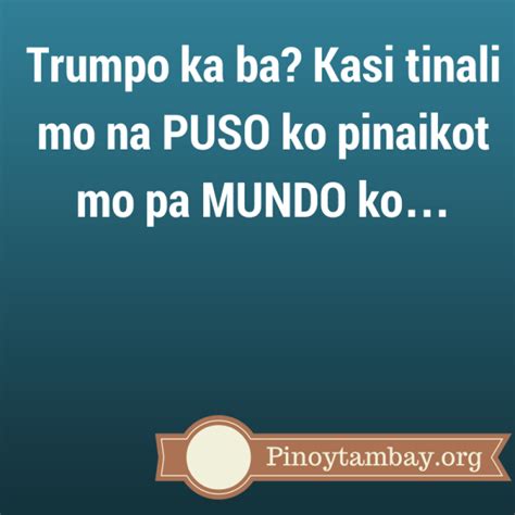 Banat Quotes - Trumpo Ka Ba? | Pinoy quotes, Hugot quotes, Filipino quotes