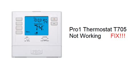 4 Ways To Fix Pro1 Thermostat T705 Not Working - DIY Smart Home Hub