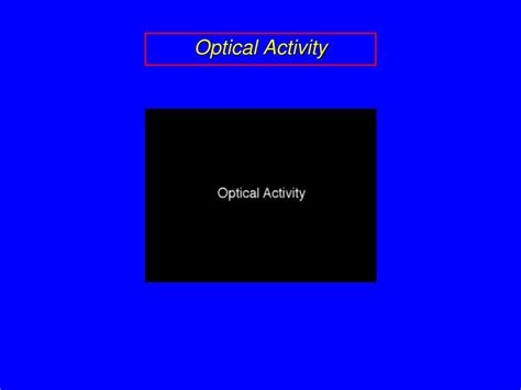 PPT - Optical Activity/ Optical Rotation PowerPoint Presentation, free download - ID:1600112