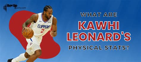 What Are Kawhi Leonard's Physical Stats? | | RevUp Sports