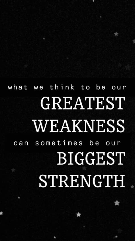 What we think to be our greatest weakness can sometimes be our biggest strength | Best quotes ...