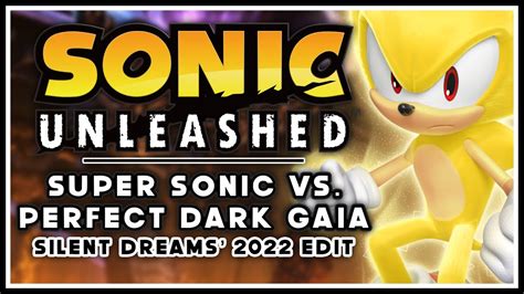 Sonic Unleashed - Super Sonic vs. Dark Gaia (Phase 2) | Silent Dreams ...