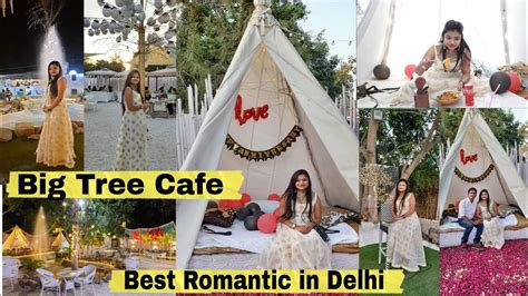 The Big Tree Cafe |Best Romantic place in Delhi | Romantic place for ...