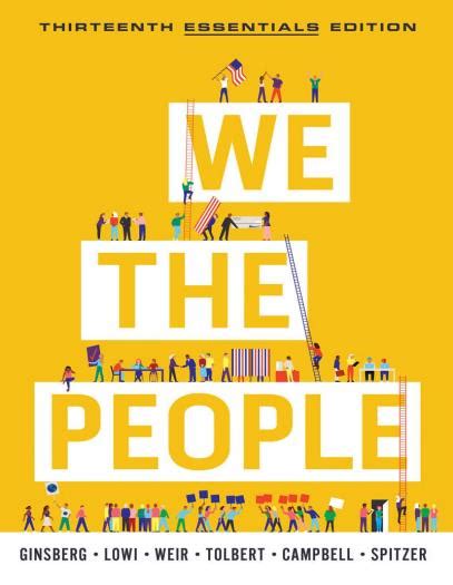 We the People An Introduction to American Politics 13th Essential Edition - uxbookstore