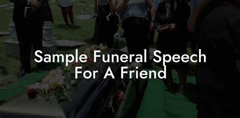 Sample Funeral Speech For A Friend - Eulogy Assistant