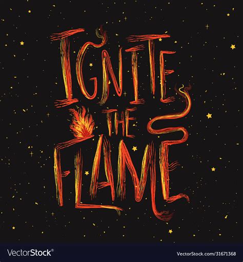 With a fire and lettering inspirational quote Vector Image