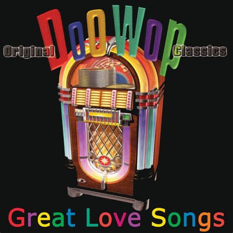 Original Doo Wop Classics: Great Love Songs | 778325225421 | CD ...