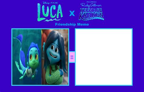 Luca and Ruby Gillman Friendship Meme by VJ101Arts on DeviantArt