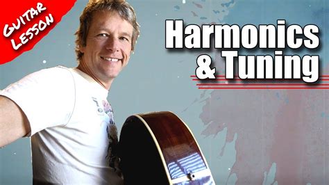 Guitar Tuning 101 : Tune the Guitar using Harmonics : Guitar Lesson #365 - YouTube