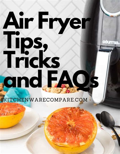 Air Fryer Tips, Tricks and FAQs. Your Complete Guide - Kitchenware Compare