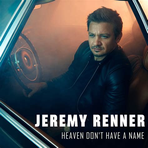 Heaven Don't Have A Name (CDS) 2019 Pop - Jeremy Renner - Download Pop ...