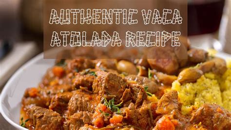 Discover the Rich Flavors of Vaca Atolada Recipe: A Brazilian Beef Stew ...