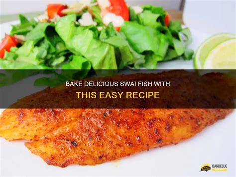 Bake Delicious Swai Fish With This Easy Recipe | ShunGrill