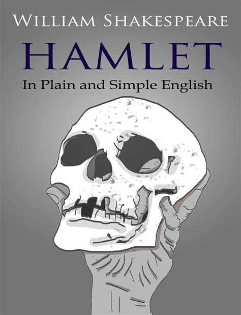 Hamlet In Plain and Simple English (A Modern Translation and the Original Version) by BookCaps ...