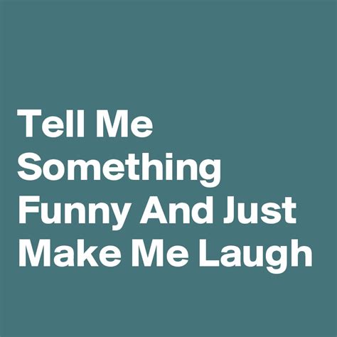 Tell Me Something Funny And Just Make Me Laugh - Post by NerdWord on ...