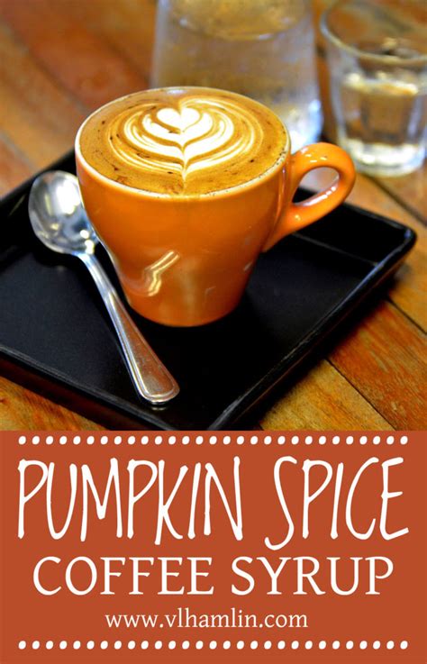 Pumpkin Spice Coffee Syrup Recipe - Food Life Design