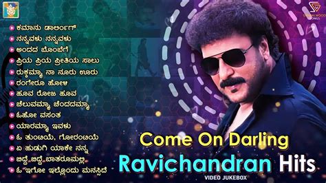 Come On Darling - Ravichandran Films Romantic Hits || Crazy Star Ravichandran Kannada Songs ...