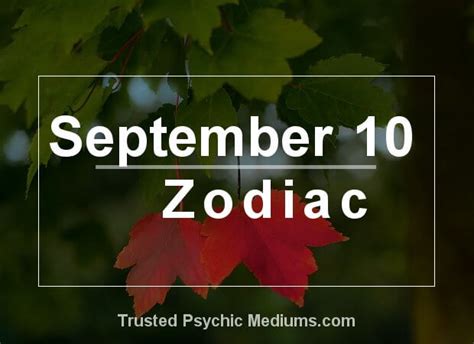 September 10 Zodiac - Complete Birthday Horoscope & Personality Profile