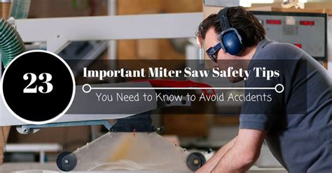 23 Important Miter Saw Safety Tips You Need to Know to Avoid Accidents ...