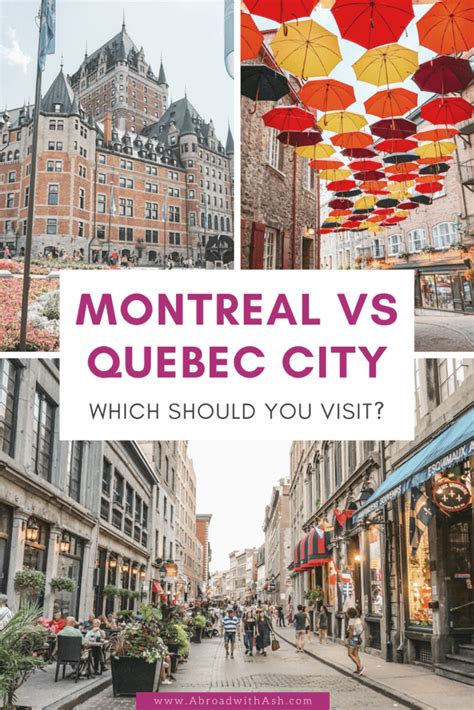 Quebec City vs Montreal – Which Should You Visit? • Abroad with Ash