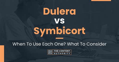 Dulera vs Symbicort: When To Use Each One? What To Consider