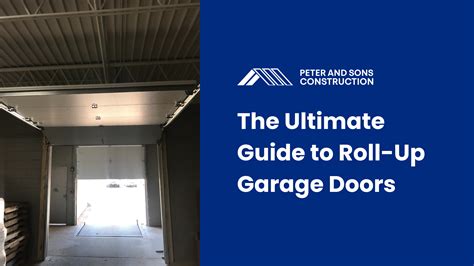 The Ultimate Guide to Roll-Up Garage Doors | Peter and Sons