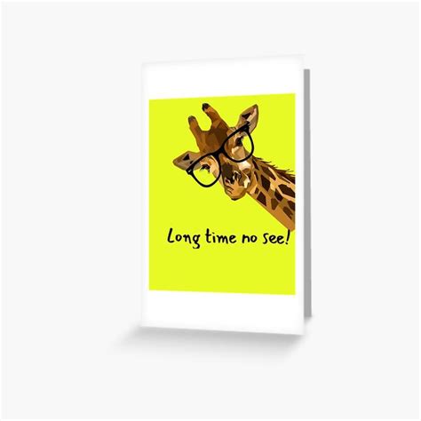 Long Time No See Greeting Cards | Redbubble