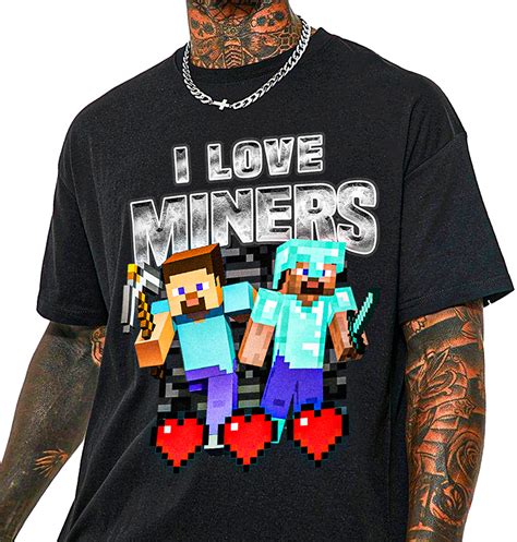 I Love Miners T-Shirt! – Not Safe for Wear!