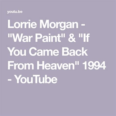 Lorrie Morgan - "War Paint" & "If You Came Back From Heaven" 1994 ...