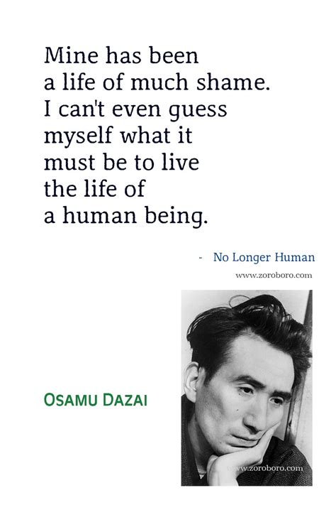 Osamu Dazai Quotes, Osamu Dazai No Longer Human Quotes, Osamu Dazai Books Quotes, No Longer ...