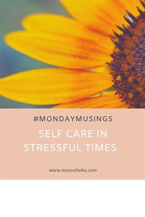 Self Care in Stressful Times | #MondayMusings