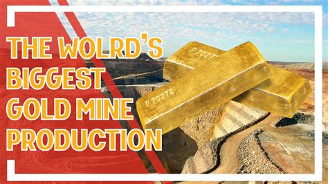 The World's Biggest Gold Mine Production - YouTube