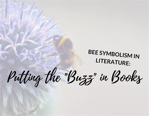 Bee Symbolism in Literature: Putting the Buzz in Books – Page Chaser