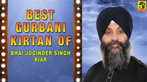 Best Gurbani Kirtan | Bhai Joginder Singh Riar | Shabad Gurbani ...