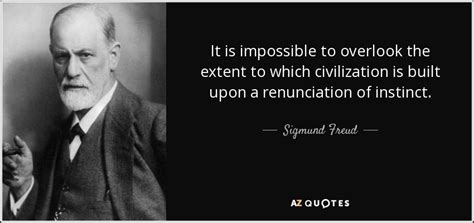 Sigmund Freud quote: It is impossible to overlook the extent to which ...