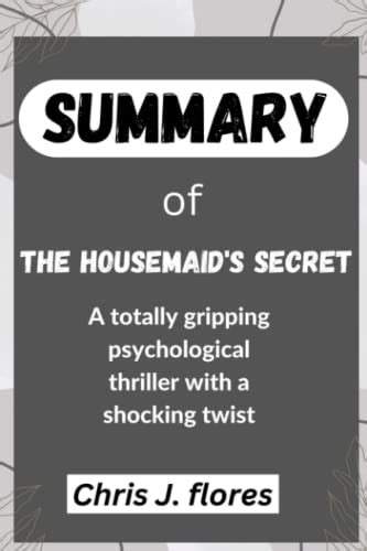 Summary Of The Housemaid's Secret: A totally gripping psychological thriller with a shocking ...