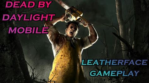 The Leatherface(Bubba) Gameplay! (with Mori) - Dead By Daylight Mobile - YouTube