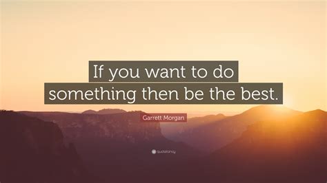 Garrett Morgan Quotes (2 wallpapers) - Quotefancy