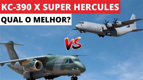 COMPARAÇÃO: KC-390 VS C-130J SUPER HERCULES - YouTube