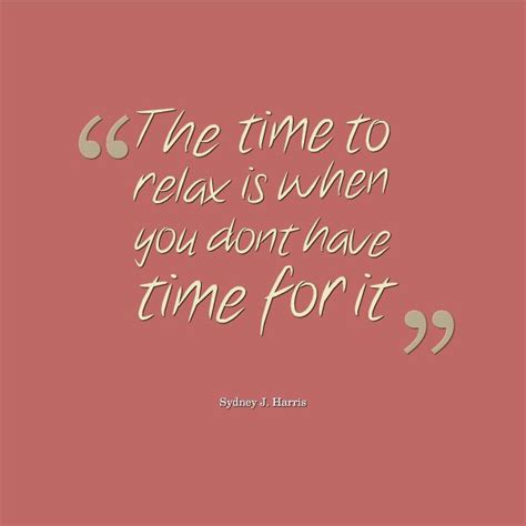 Time To Unwind Quotes. QuotesGram