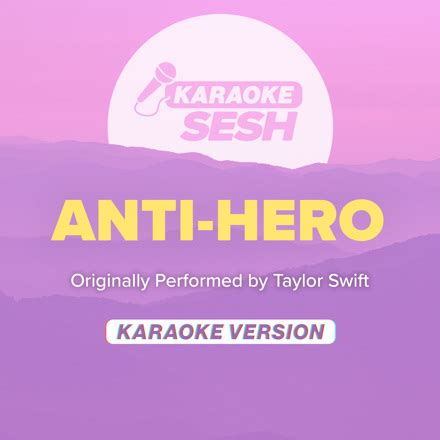 karaoke SESH - Anti - Hero (Originally Performed by Taylor Swift) [Karaoke Version] - Single