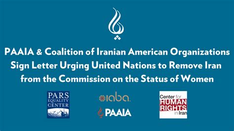 PAAIA & Coalition of Iranian American Organizations Sign Letter Urging UN to Remove Iran from ...