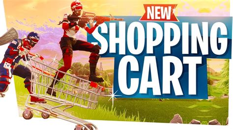The NEW Shopping Cart is HILARIOUS! - Fortnite Shopping Cart Gameplay - YouTube