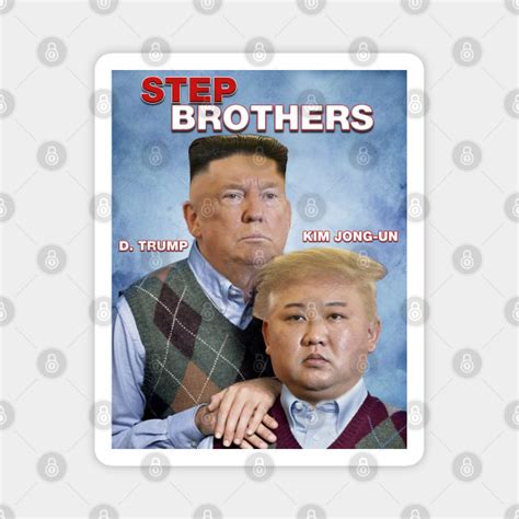 Step Brothers Parody Trump Kim Jong-Un Meme - Biden - Magnet | TeePublic