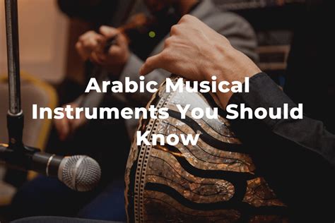 15 Types Of Arabic Musical Instruments You Might Not Know