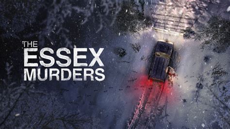 The Essex Murders | Ruutu